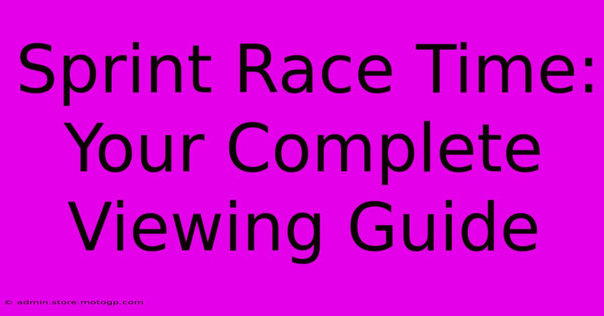 Sprint Race Time: Your Complete Viewing Guide