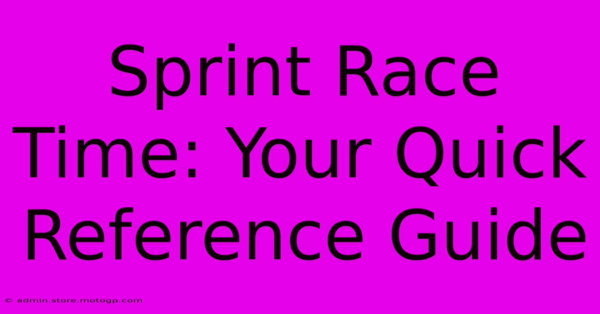 Sprint Race Time: Your Quick Reference Guide