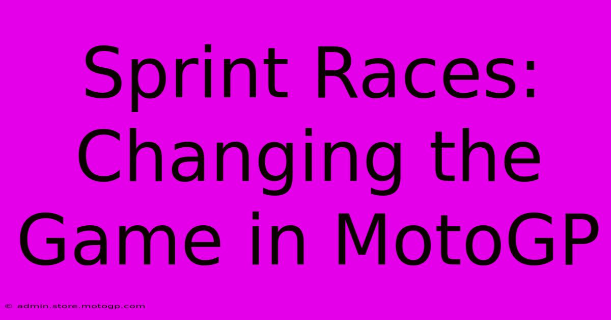 Sprint Races: Changing The Game In MotoGP