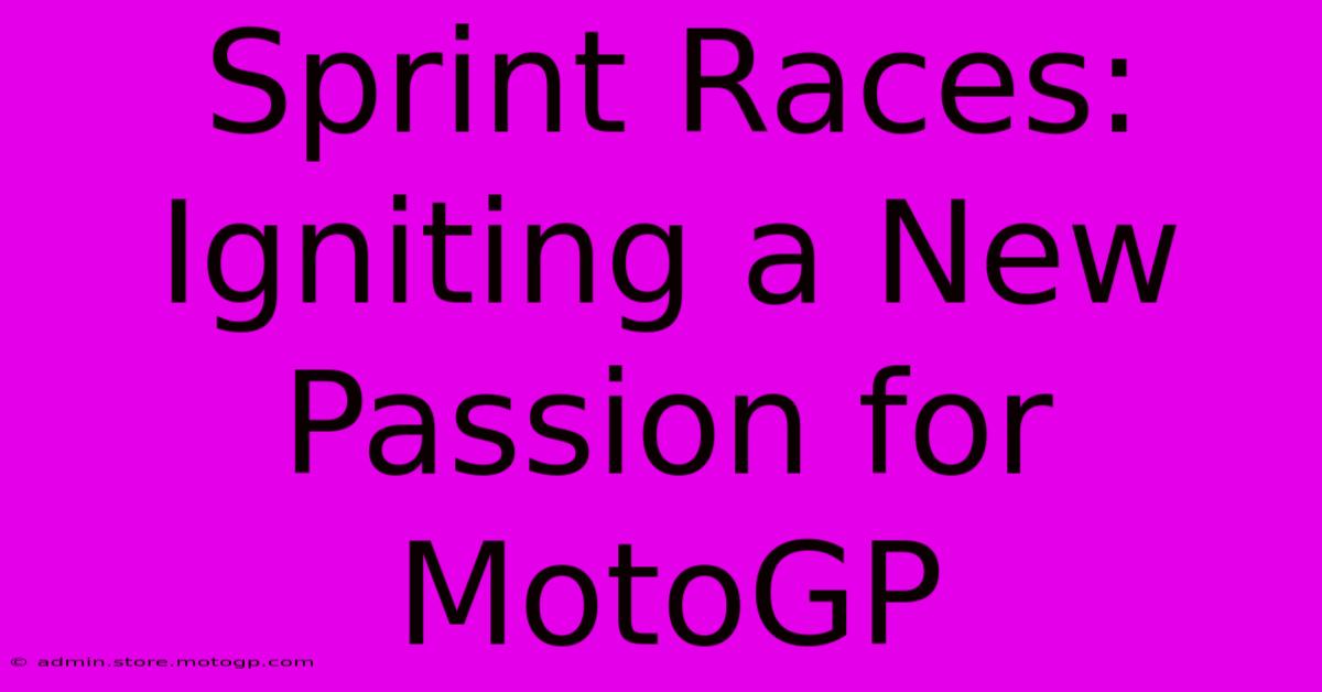 Sprint Races: Igniting A New Passion For MotoGP