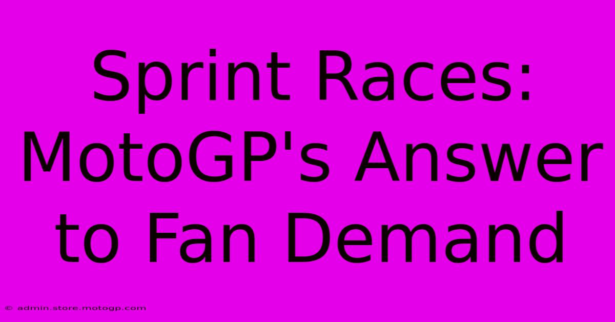 Sprint Races: MotoGP's Answer To Fan Demand