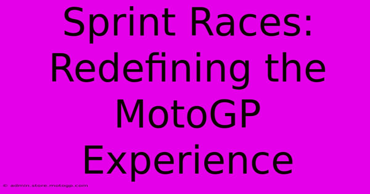 Sprint Races: Redefining The MotoGP Experience