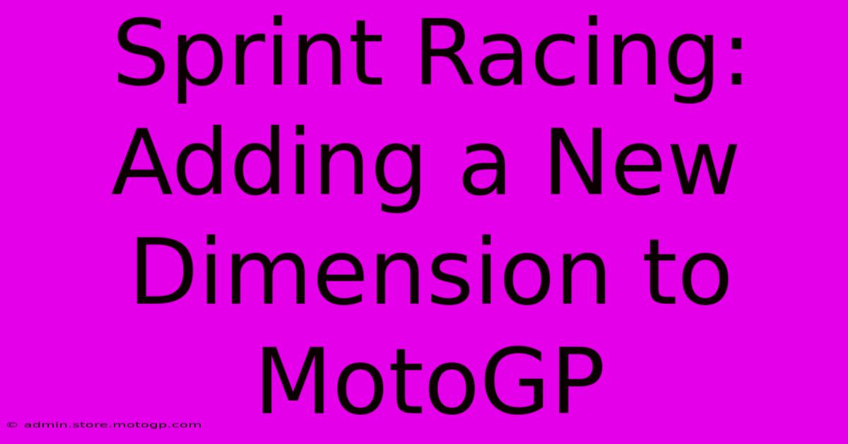 Sprint Racing: Adding A New Dimension To MotoGP