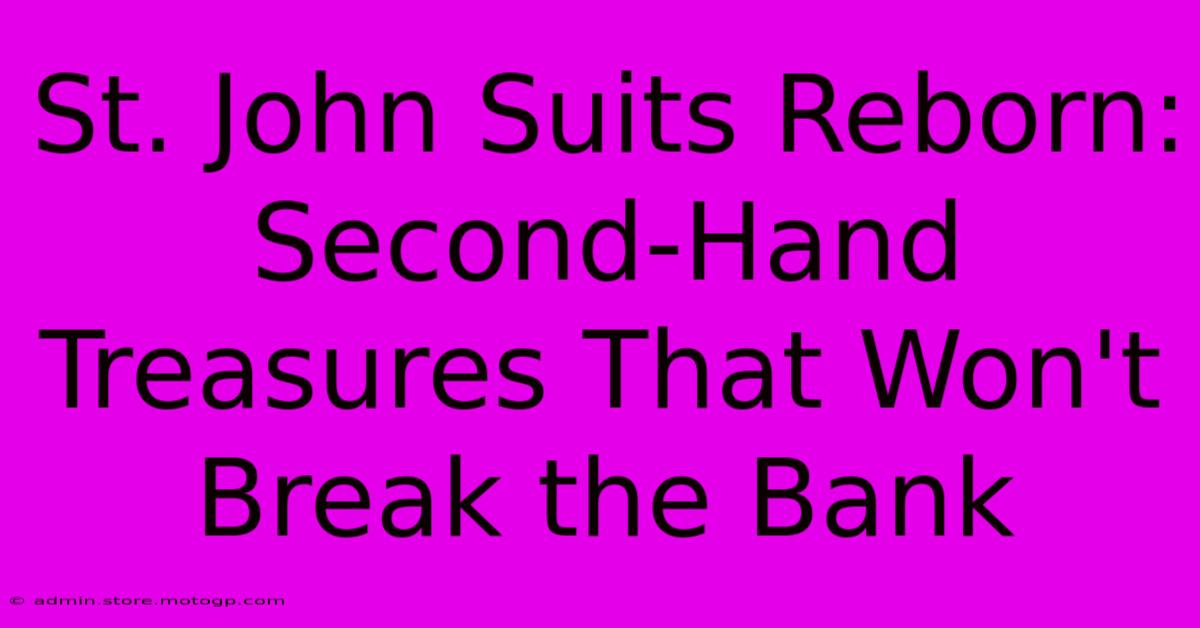 St. John Suits Reborn: Second-Hand Treasures That Won't Break The Bank