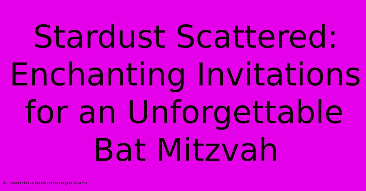 Stardust Scattered: Enchanting Invitations For An Unforgettable Bat Mitzvah