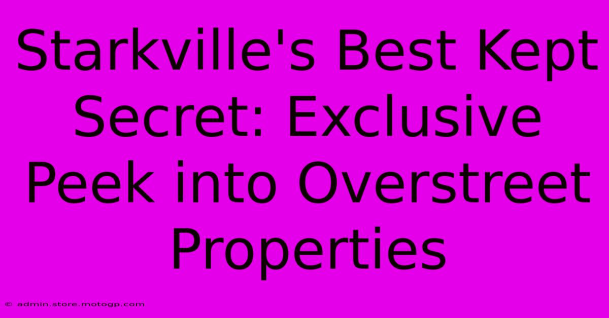 Starkville's Best Kept Secret: Exclusive Peek Into Overstreet Properties