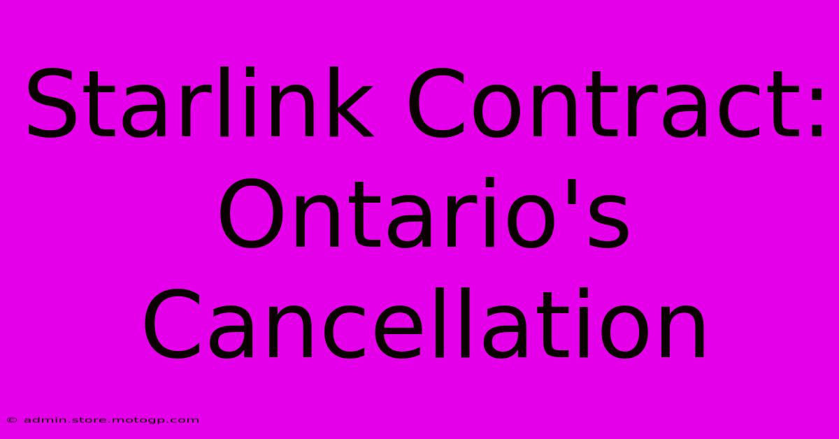 Starlink Contract: Ontario's Cancellation