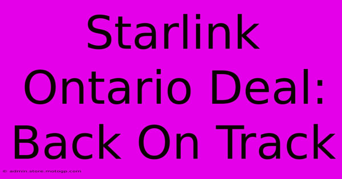 Starlink Ontario Deal: Back On Track