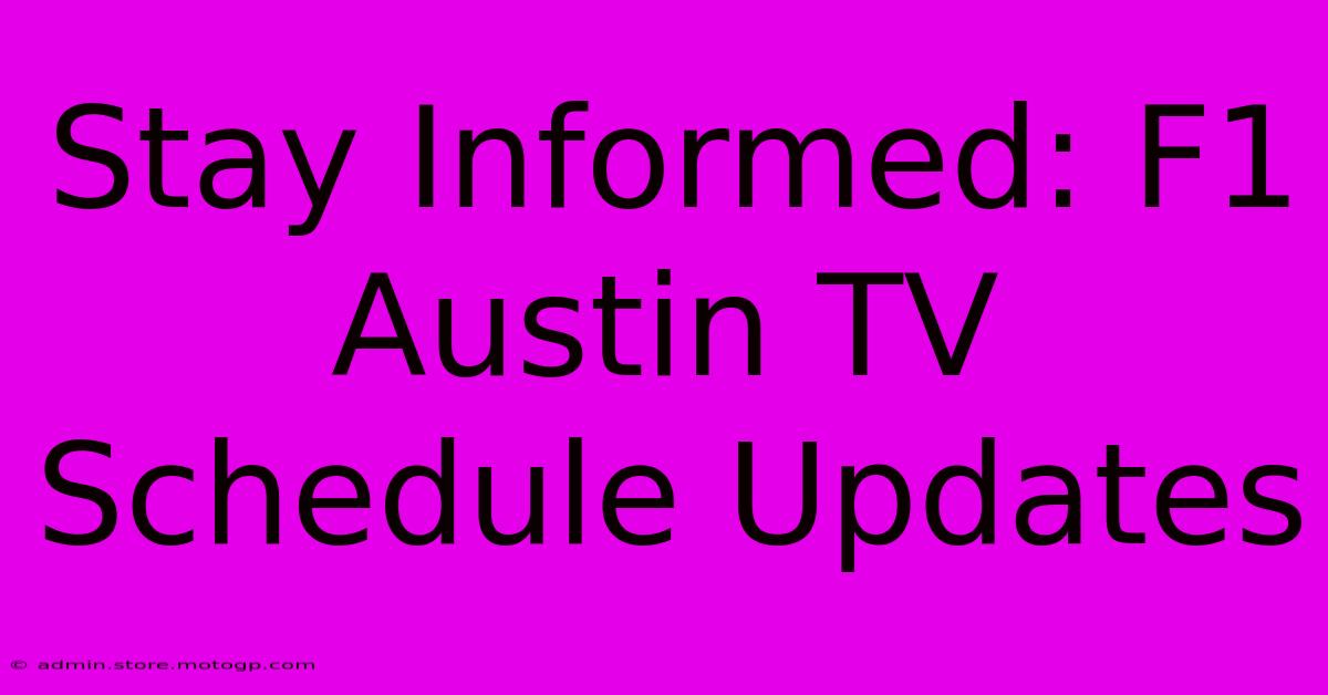 Stay Informed: F1 Austin TV Schedule Updates