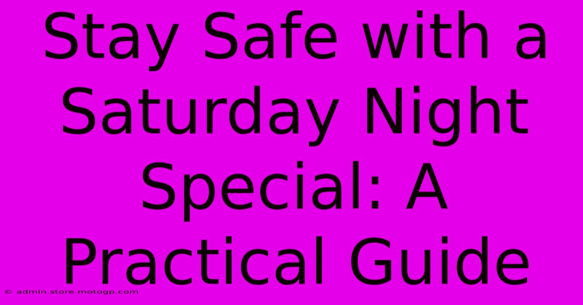 Stay Safe With A Saturday Night Special: A Practical Guide