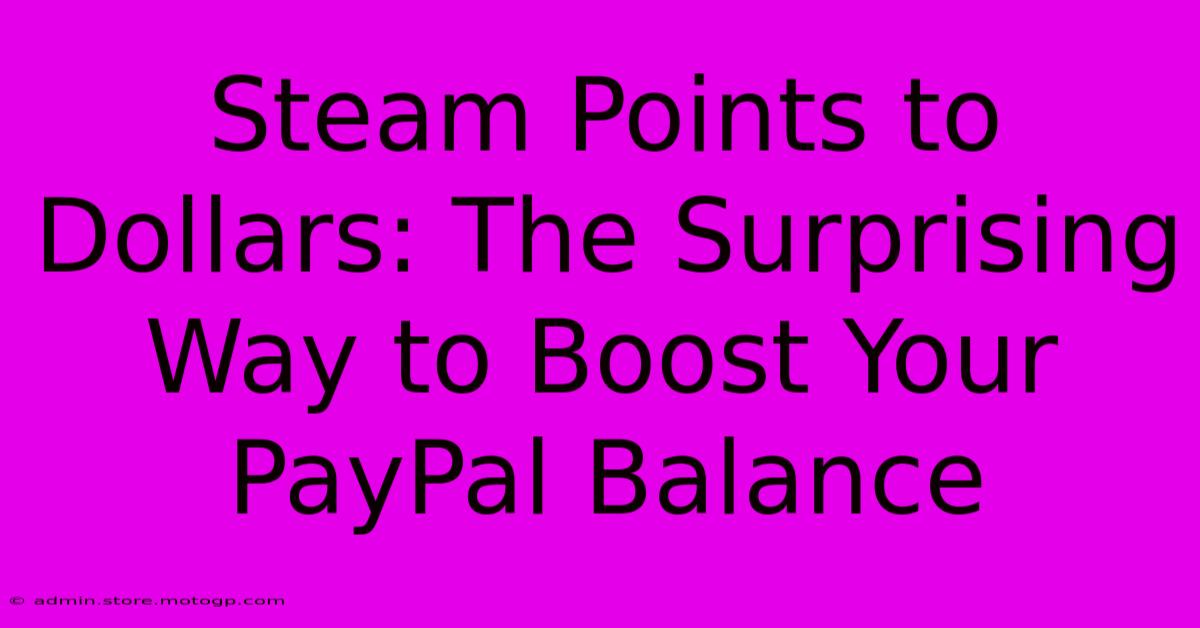 Steam Points To Dollars: The Surprising Way To Boost Your PayPal Balance