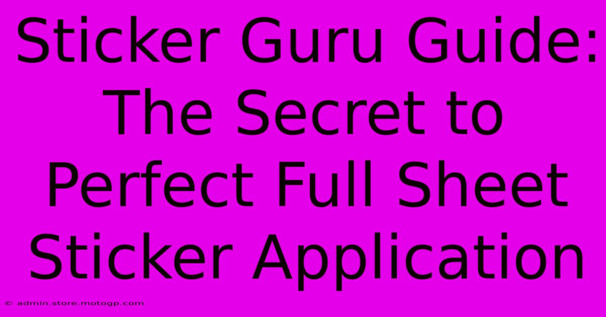 Sticker Guru Guide: The Secret To Perfect Full Sheet Sticker Application