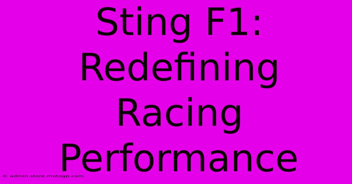 Sting F1: Redefining Racing Performance