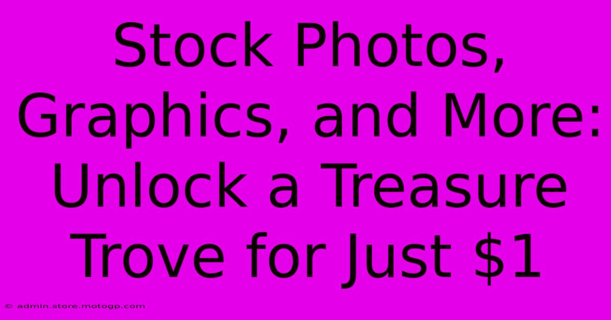 Stock Photos, Graphics, And More: Unlock A Treasure Trove For Just $1