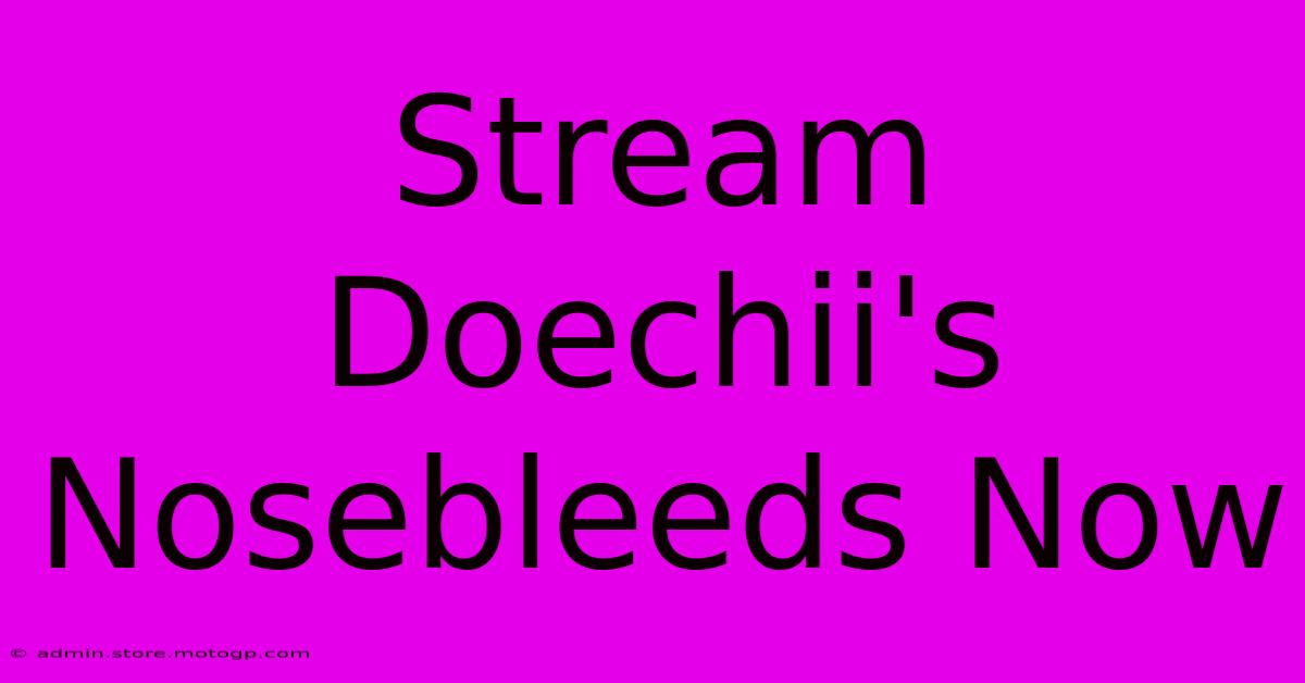 Stream Doechii's Nosebleeds Now