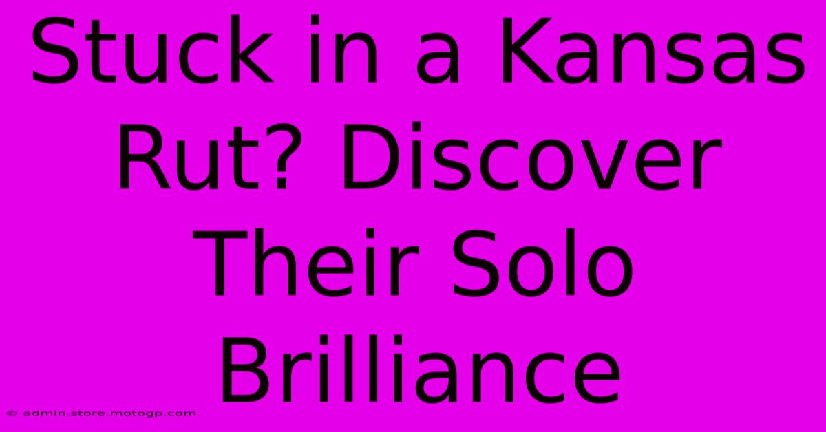 Stuck In A Kansas Rut? Discover Their Solo Brilliance