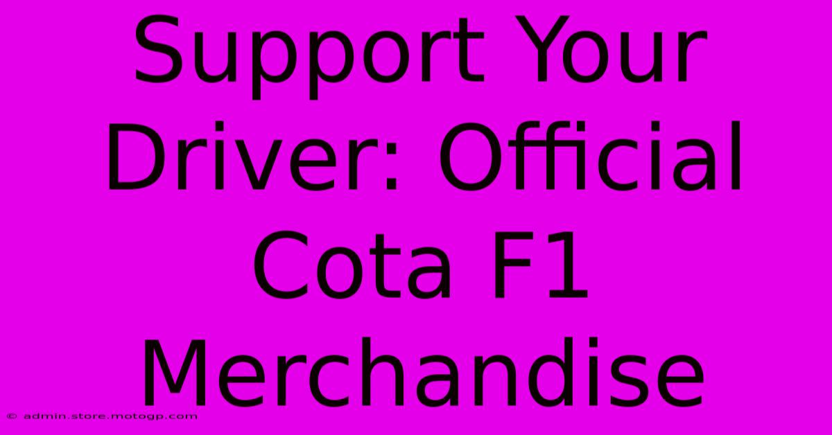 Support Your Driver: Official Cota F1 Merchandise