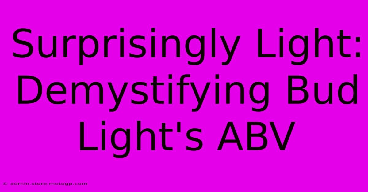 Surprisingly Light: Demystifying Bud Light's ABV