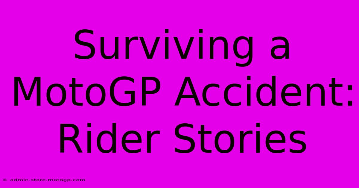 Surviving A MotoGP Accident: Rider Stories