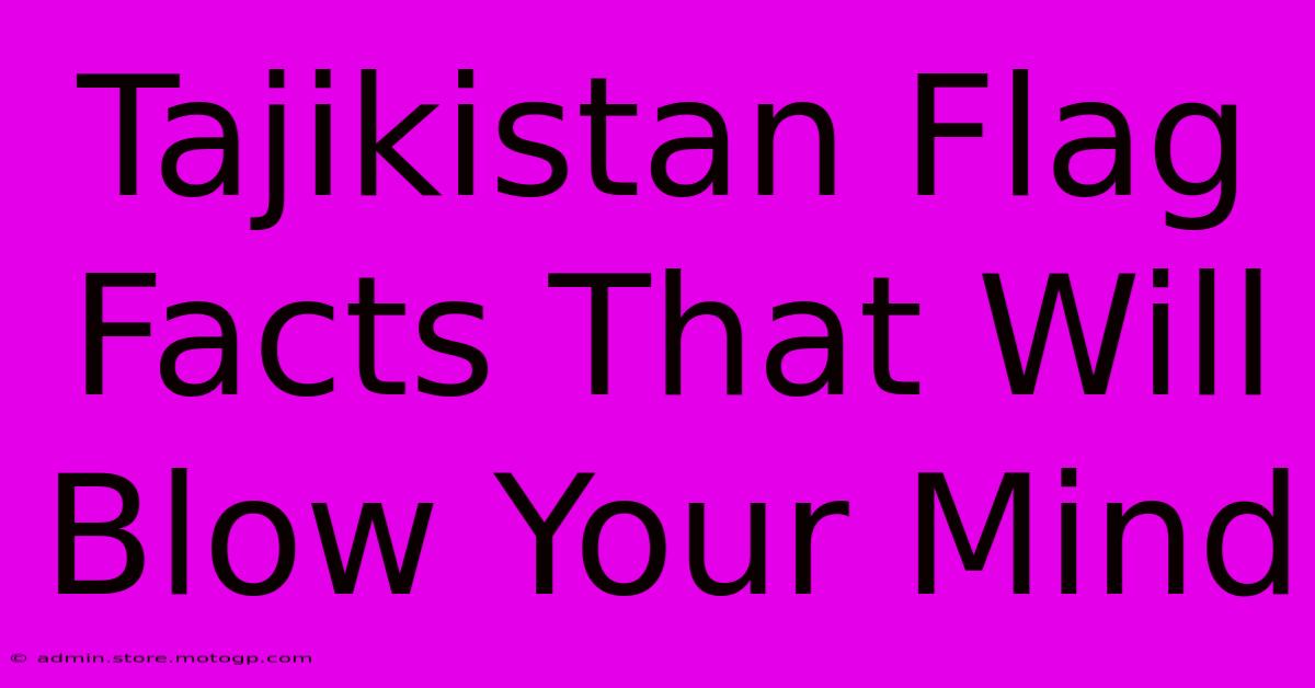 Tajikistan Flag Facts That Will Blow Your Mind