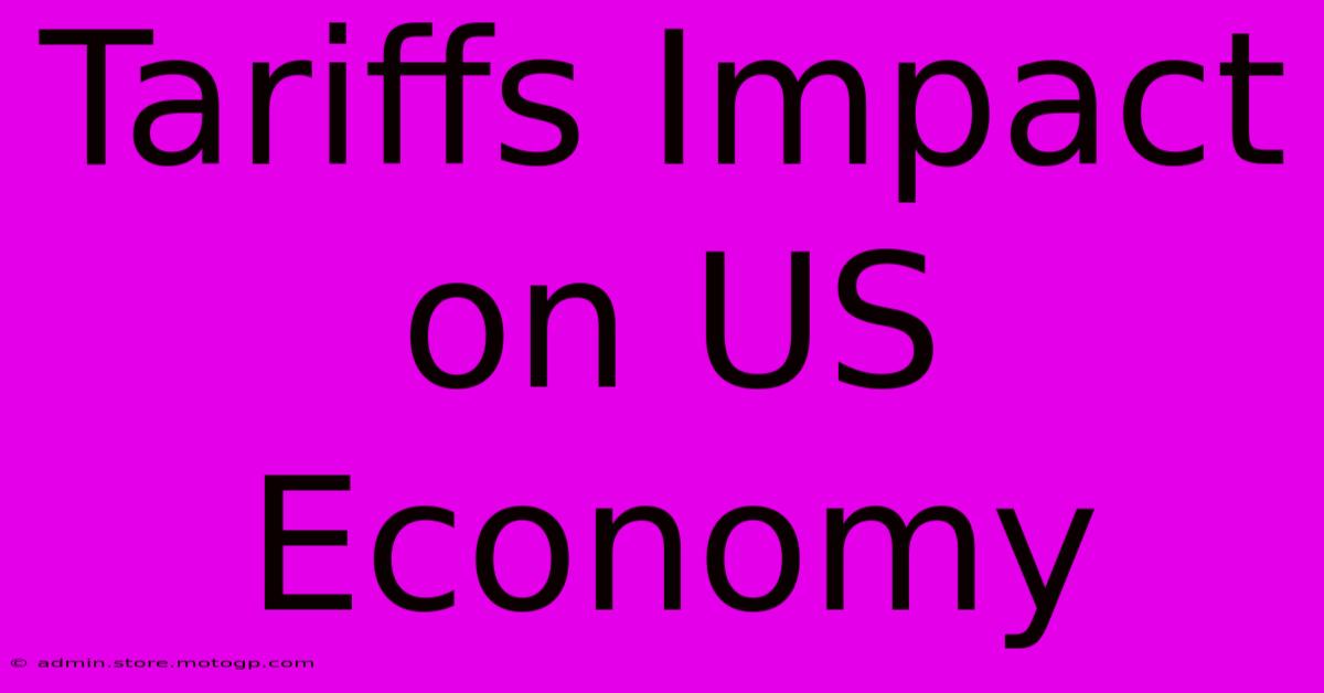 Tariffs Impact On US Economy