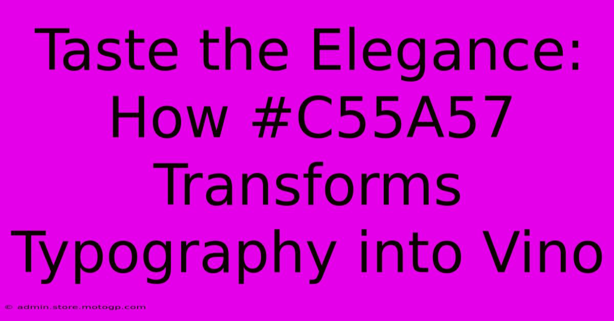 Taste The Elegance: How #C55A57 Transforms Typography Into Vino