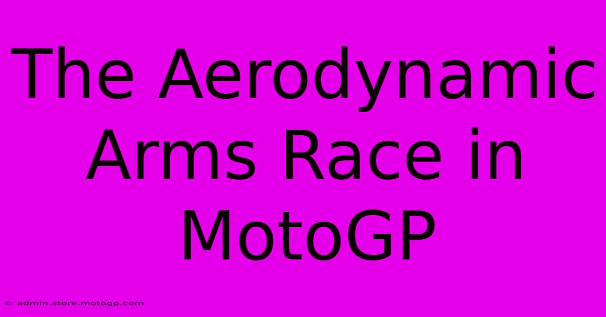 The Aerodynamic Arms Race In MotoGP