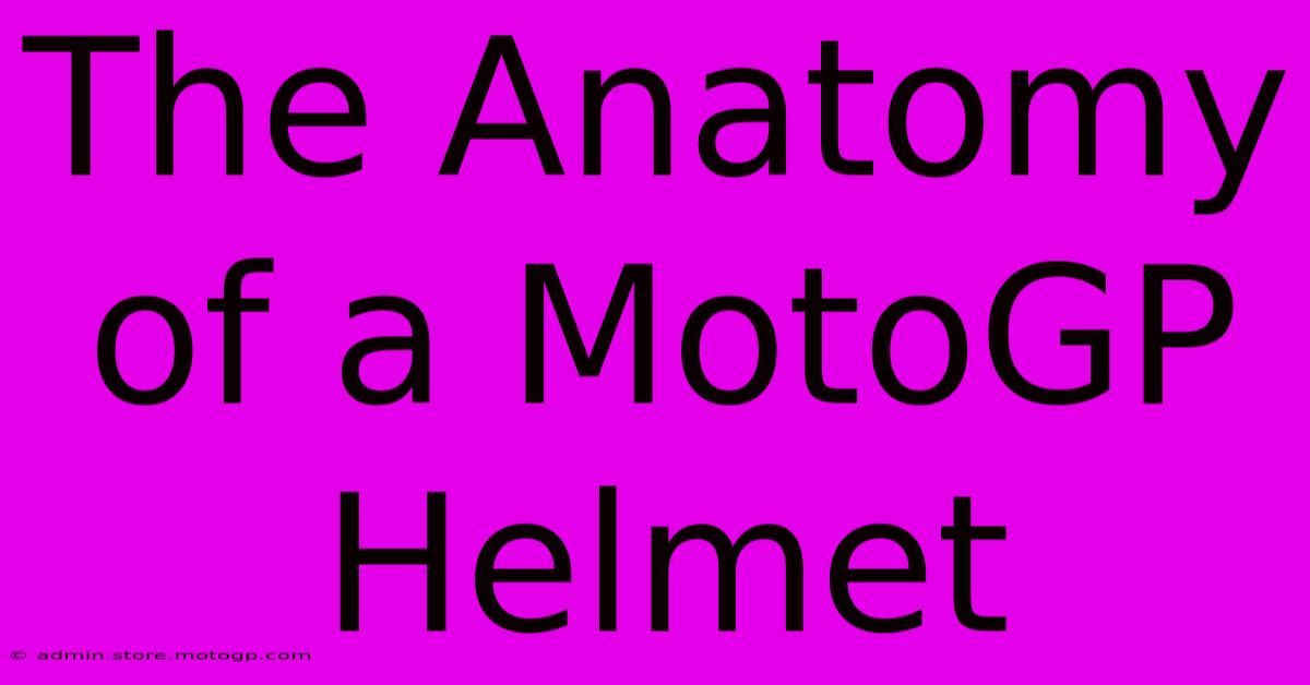 The Anatomy Of A MotoGP Helmet