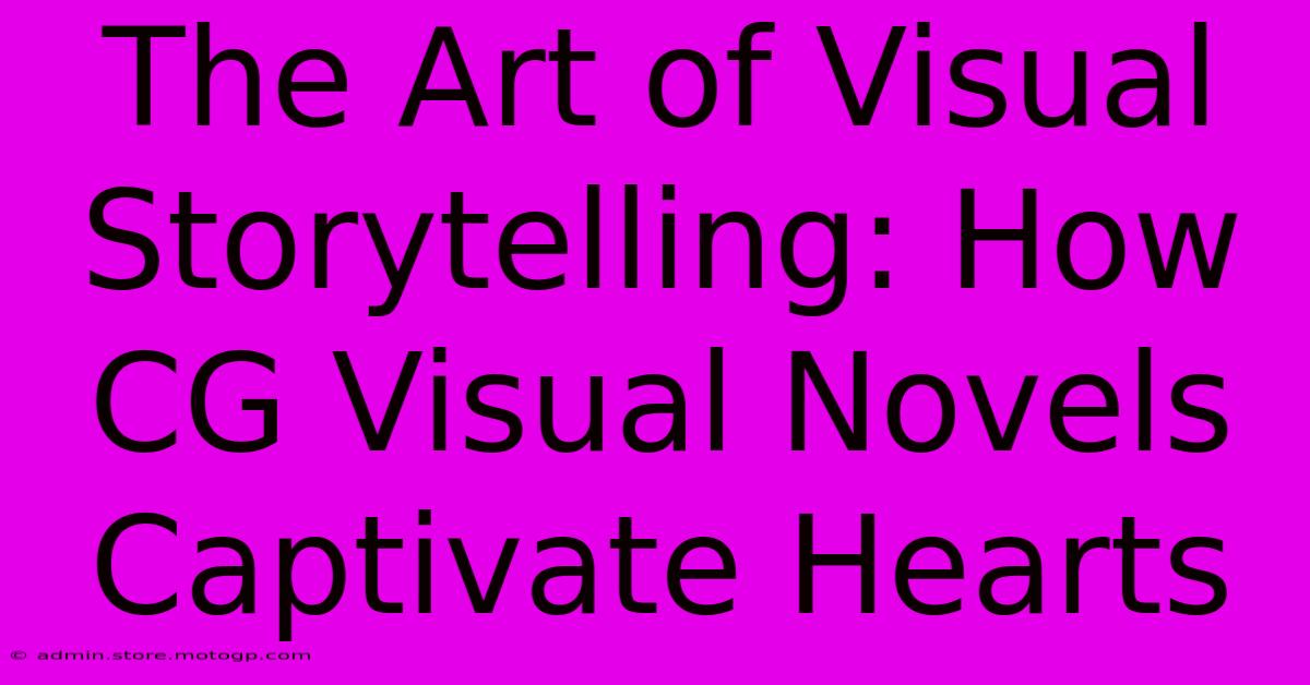 The Art Of Visual Storytelling: How CG Visual Novels Captivate Hearts