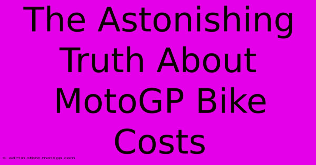 The Astonishing Truth About MotoGP Bike Costs