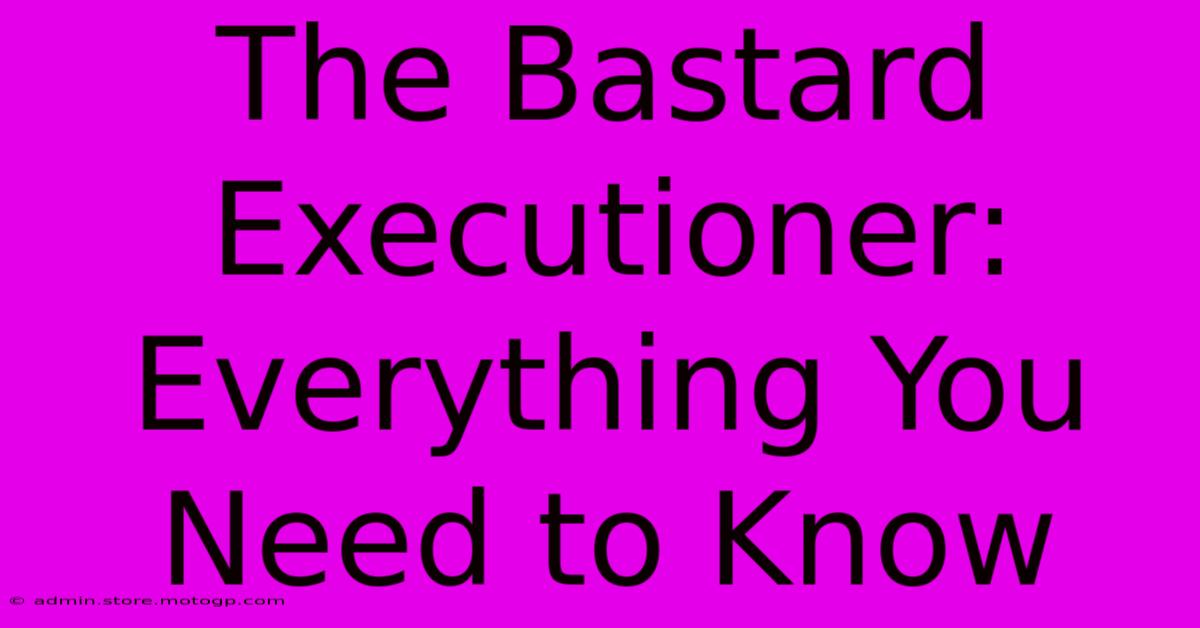 The Bastard Executioner: Everything You Need To Know