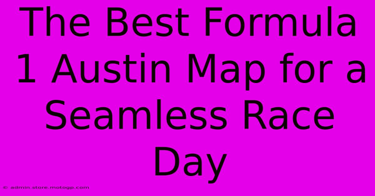 The Best Formula 1 Austin Map For A Seamless Race Day