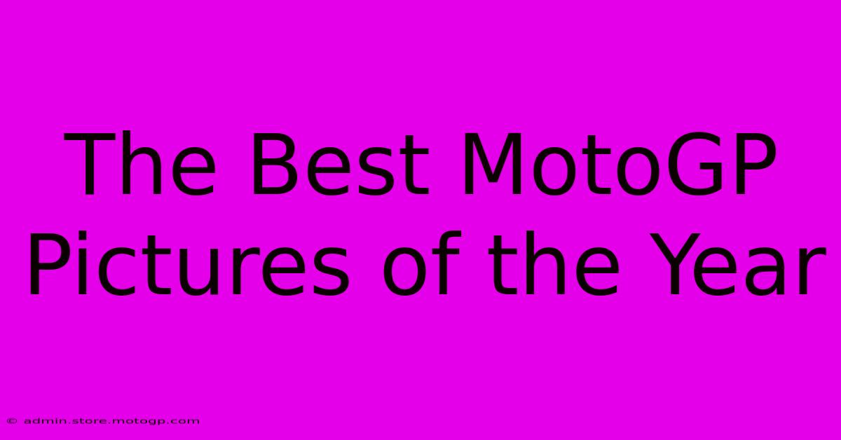 The Best MotoGP Pictures Of The Year