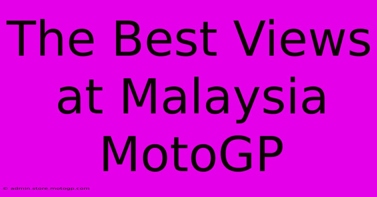 The Best Views At Malaysia MotoGP