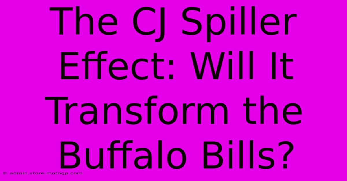 The CJ Spiller Effect: Will It Transform The Buffalo Bills?