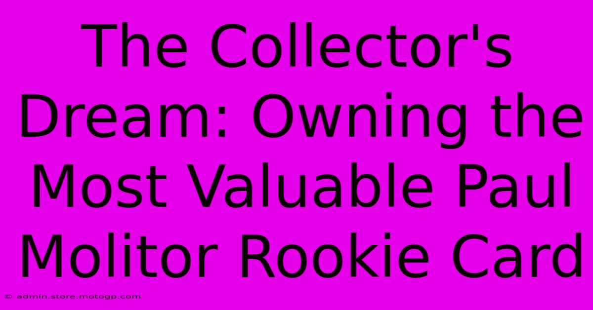 The Collector's Dream: Owning The Most Valuable Paul Molitor Rookie Card