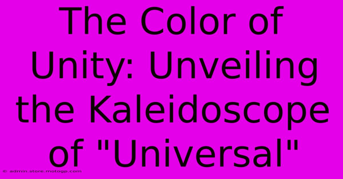 The Color Of Unity: Unveiling The Kaleidoscope Of 