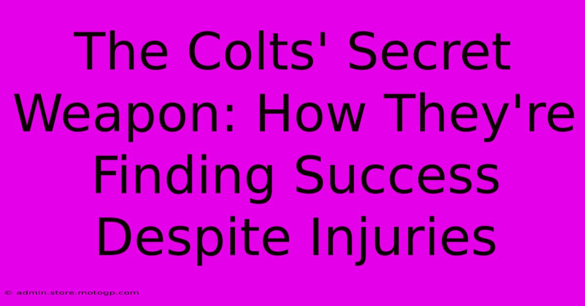 The Colts' Secret Weapon: How They're Finding Success Despite Injuries