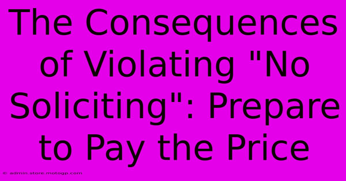 The Consequences Of Violating 