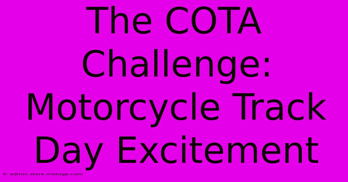 The COTA Challenge: Motorcycle Track Day Excitement