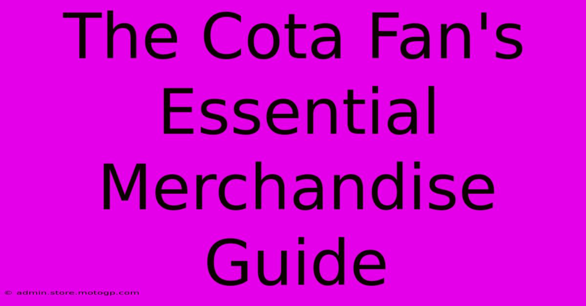 The Cota Fan's Essential Merchandise Guide