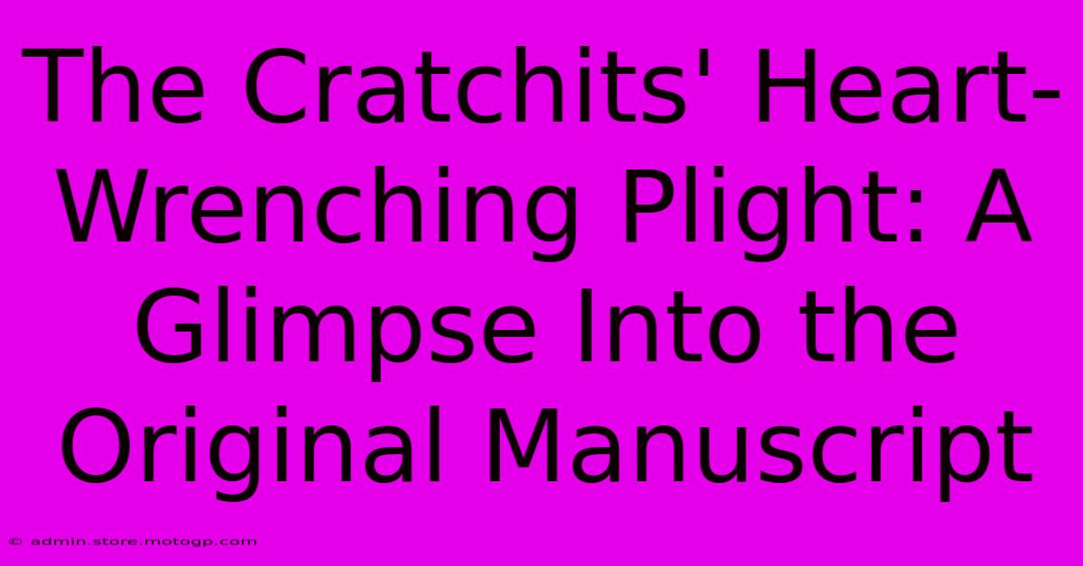 The Cratchits' Heart-Wrenching Plight: A Glimpse Into The Original Manuscript