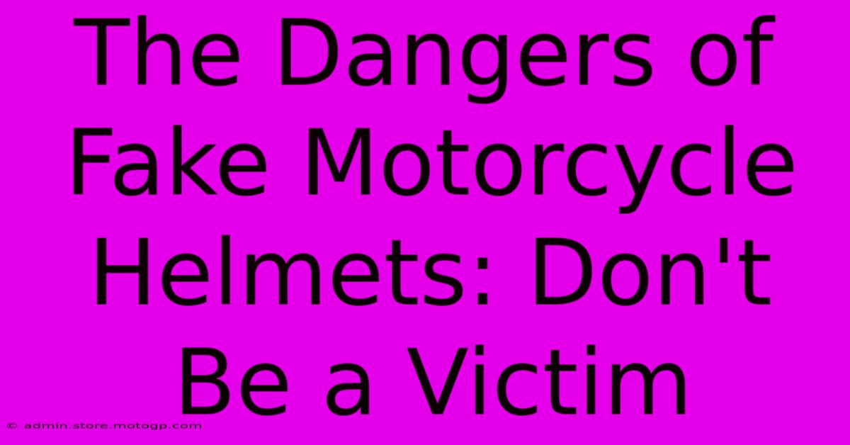 The Dangers Of Fake Motorcycle Helmets: Don't Be A Victim