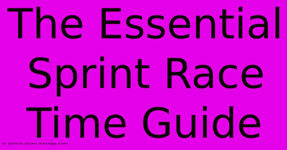 The Essential Sprint Race Time Guide