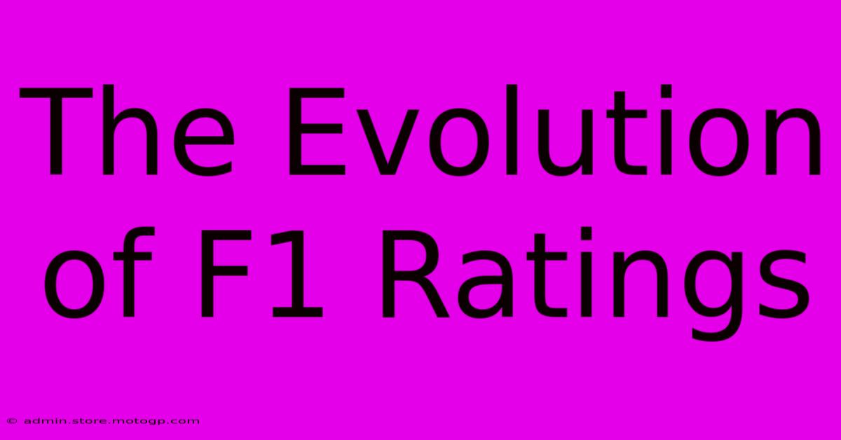 The Evolution Of F1 Ratings