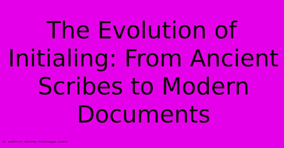 The Evolution Of Initialing: From Ancient Scribes To Modern Documents