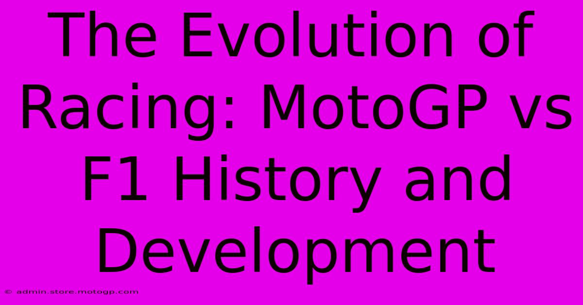 The Evolution Of Racing: MotoGP Vs F1 History And Development