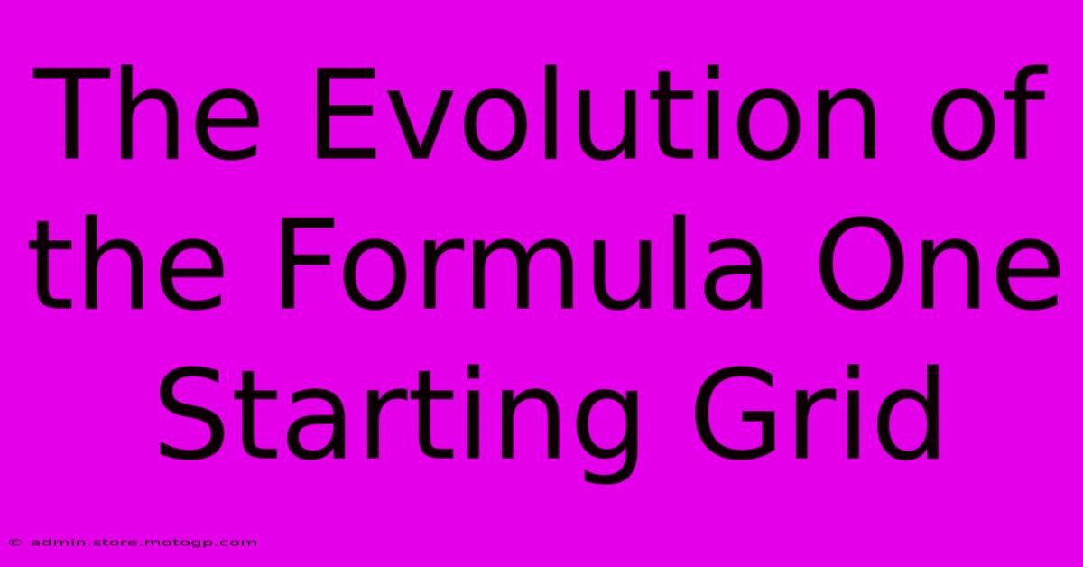 The Evolution Of The Formula One Starting Grid