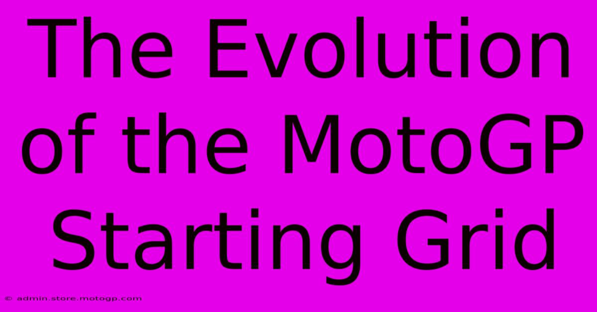 The Evolution Of The MotoGP Starting Grid