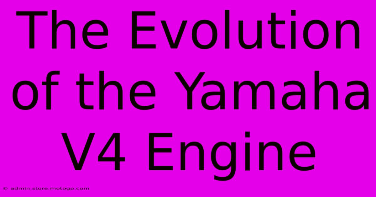 The Evolution Of The Yamaha V4 Engine